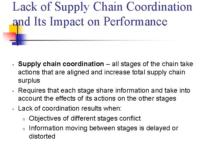 Lack of Supply Chain Coordination and Its Impact on Performance • • • Supply Lack of Supply Chain Coordination and Its Impact on Performance • • • Supply