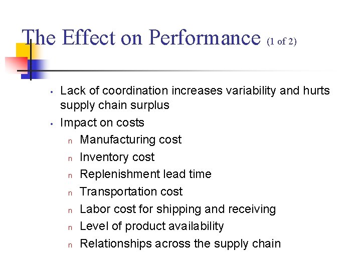 The Effect on Performance (1 of 2) • • Lack of coordination increases variability The Effect on Performance (1 of 2) • • Lack of coordination increases variability