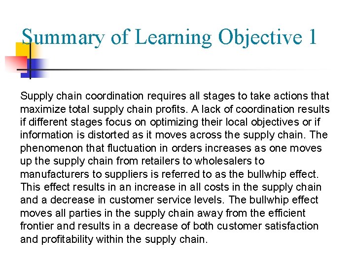 Summary of Learning Objective 1 Supply chain coordination requires all stages to take actions Summary of Learning Objective 1 Supply chain coordination requires all stages to take actions