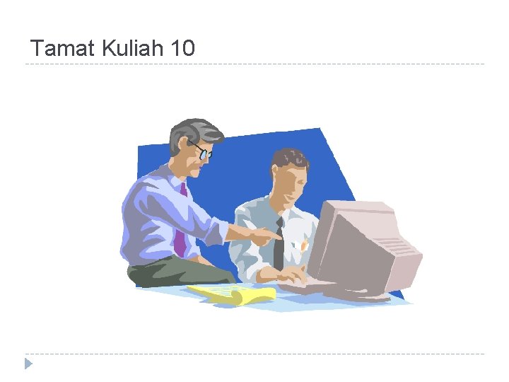 Tamat Kuliah 10 