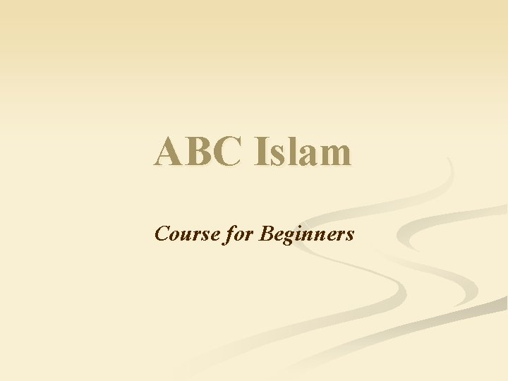 ABC Islam Course for Beginners 