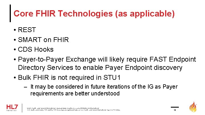 Core FHIR Technologies (as applicable) • REST • SMART on FHIR • CDS Hooks