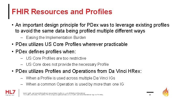 FHIR Resources and Profiles • An important design principle for PDex was to leverage