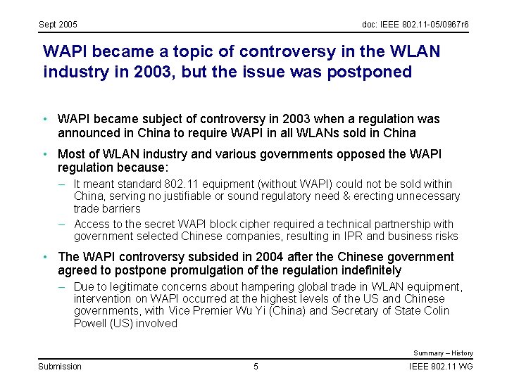 Sept 2005 doc: IEEE 802. 11 -05/0967 r 6 WAPI became a topic of