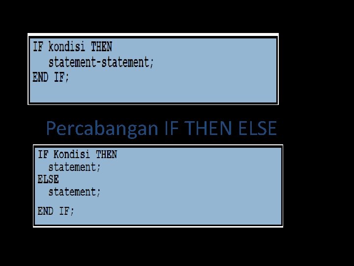 Percabangan IF THEN ELSE 