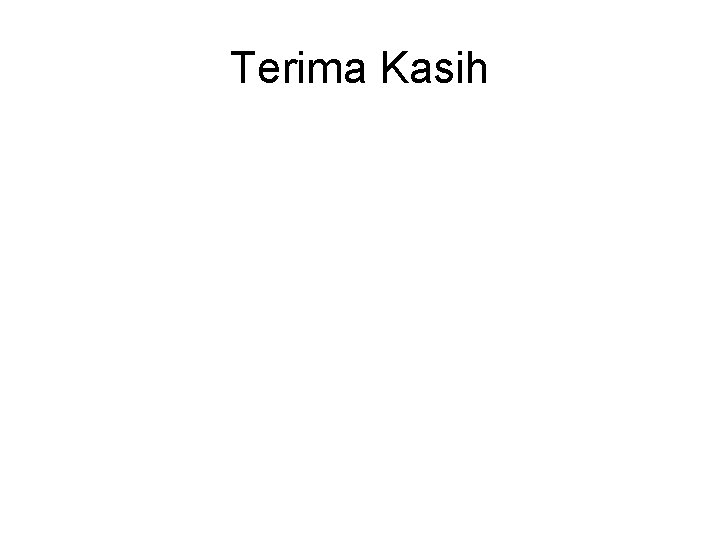 Terima Kasih 