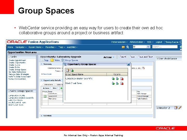 Group Spaces • Web. Center service providing an easy way for users to create