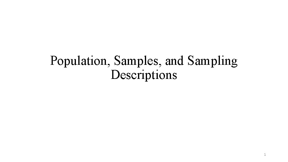 Population, Samples, and Sampling Descriptions 1 