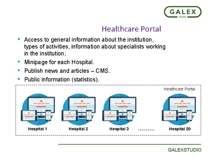 Healthcare Portal • • Access to general information about the institution, types of activities,