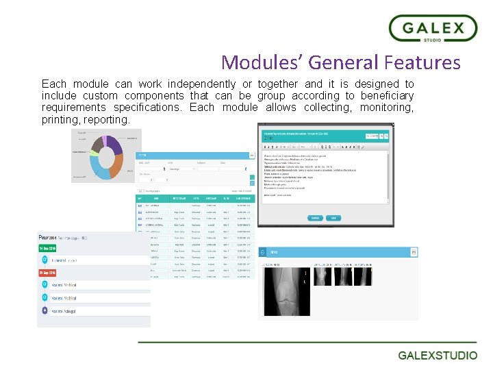 Modules’ General Features Each module can work independently or together and it is designed