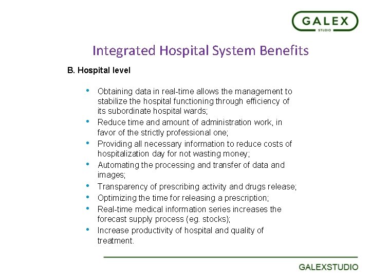Integrated Hospital System Benefits B. Hospital level • • Obtaining data in real-time allows