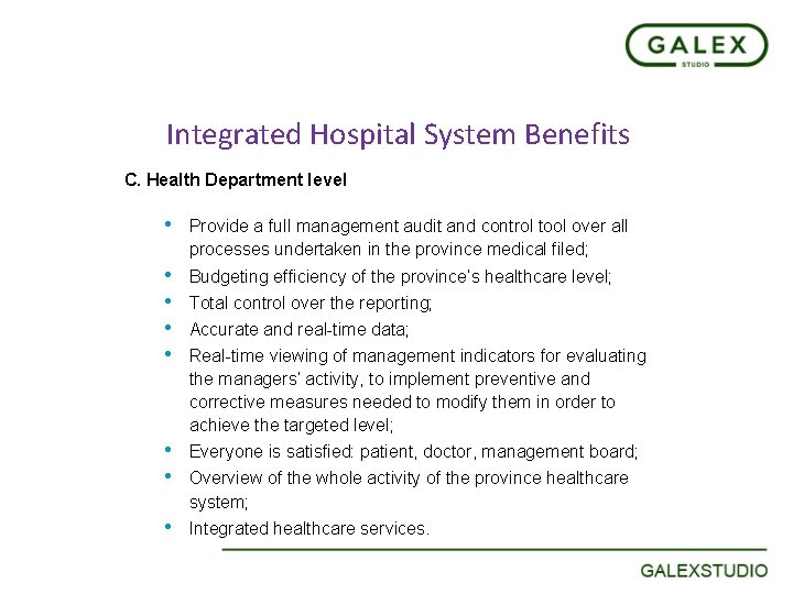 Integrated Hospital System Benefits C. Health Department level • Provide a full management audit