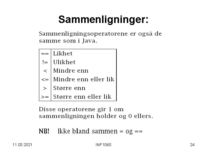 Sammenligninger: 11. 03. 2021 INF 1060 24 