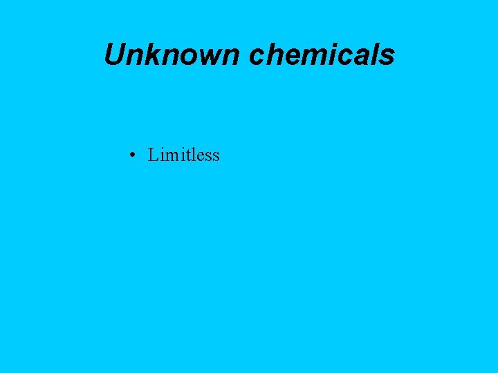 Unknown chemicals • Limitless 