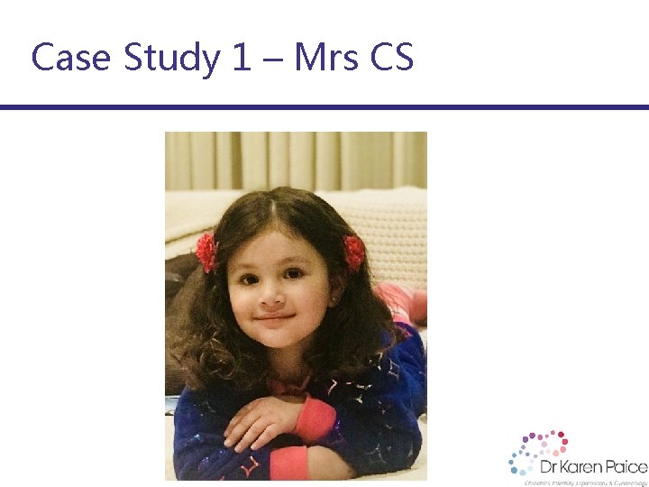 Case Study 1 – Mrs CS 
