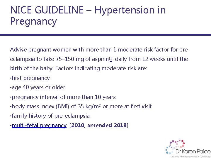 NICE GUIDELINE – Hypertension in Pregnancy Advise pregnant women with more than 1 moderate