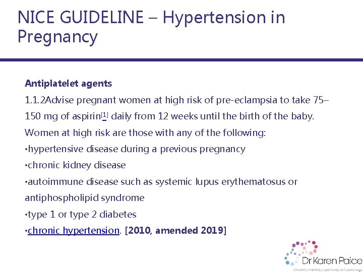 NICE GUIDELINE – Hypertension in Pregnancy Antiplatelet agents 1. 1. 2 Advise pregnant women