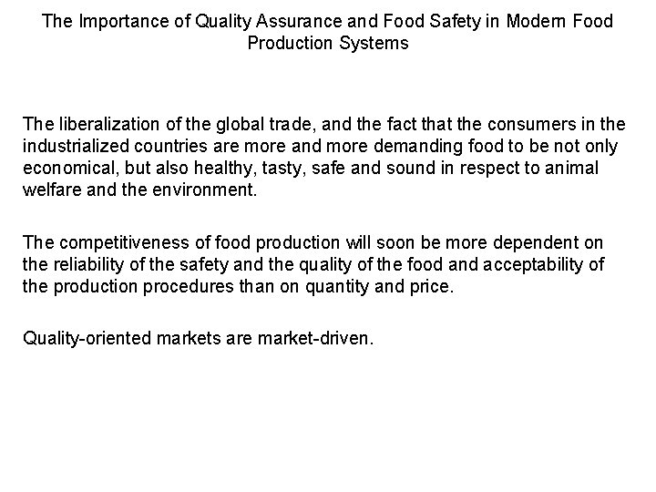 The Importance of Quality Assurance and Food Safety in Modern Food Production Systems The