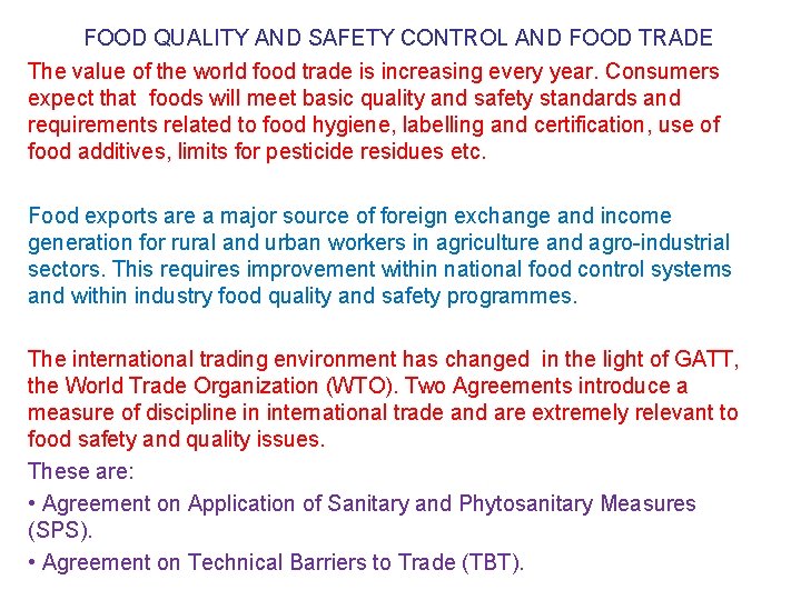 FOOD QUALITY AND SAFETY CONTROL AND FOOD TRADE The value of the world food