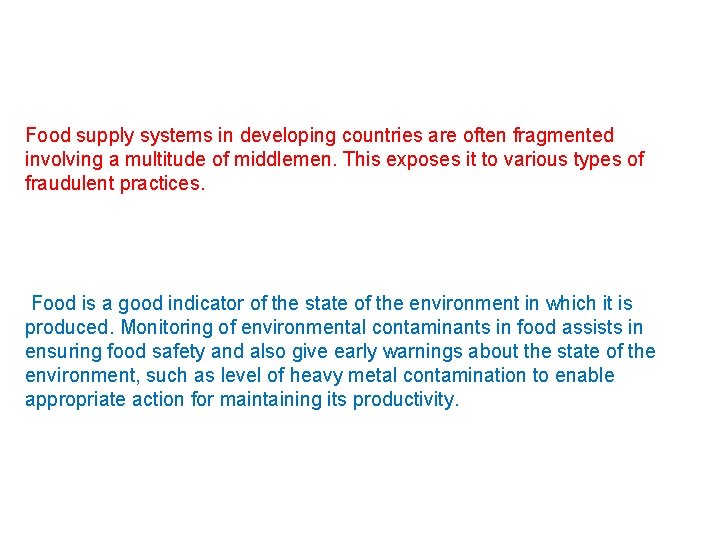 Food supply systems in developing countries are often fragmented involving a multitude of middlemen.