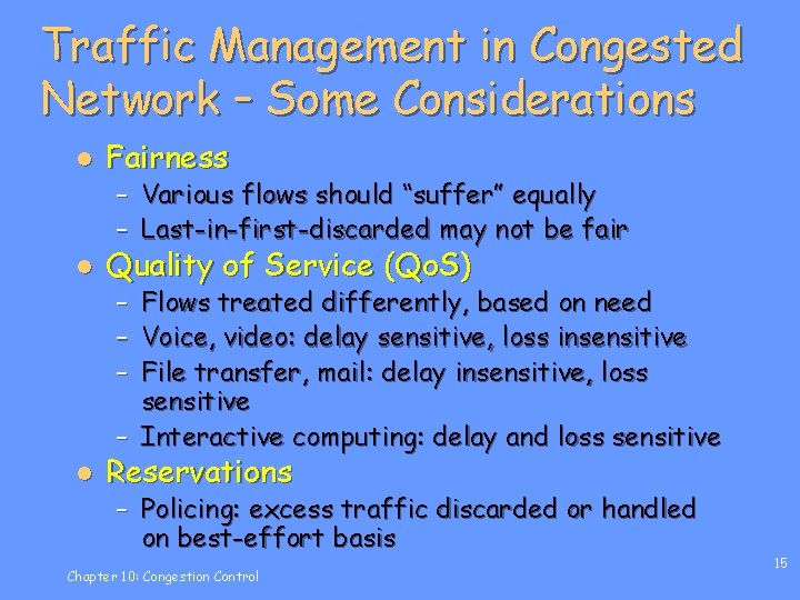 Traffic Management in Congested Network – Some Considerations l Fairness l Quality of Service