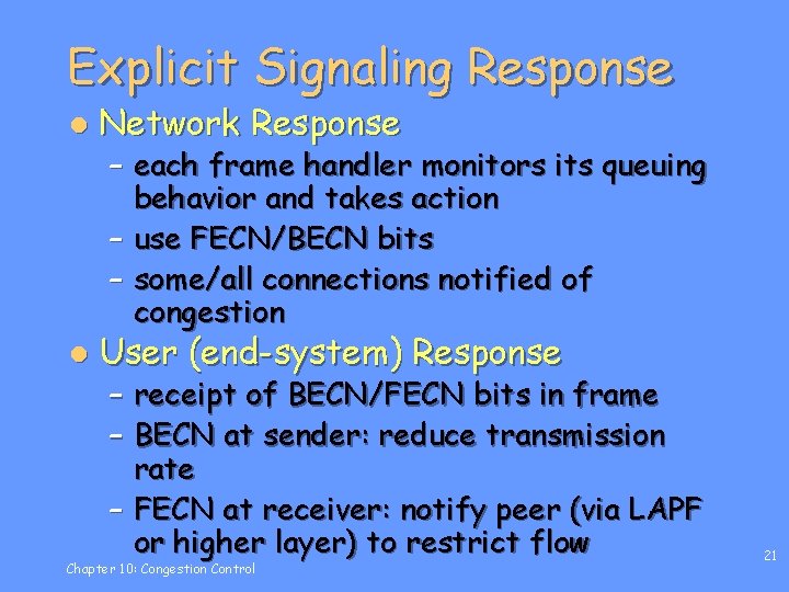 Explicit Signaling Response l Network Response l User (end-system) Response – each frame handler