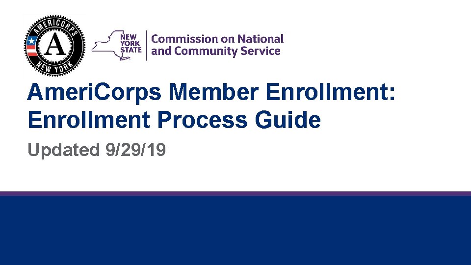 Ameri. Corps Member Enrollment: Enrollment Process Guide Updated 9/29/19 