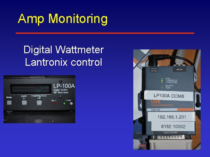 Amp Monitoring Digital Wattmeter Lantronix control Inhibits Amp For SWR>2: 1 