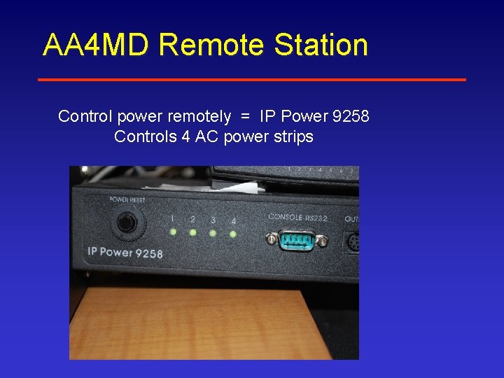 AA 4 MD Remote Station Control power remotely = IP Power 9258 Controls 4