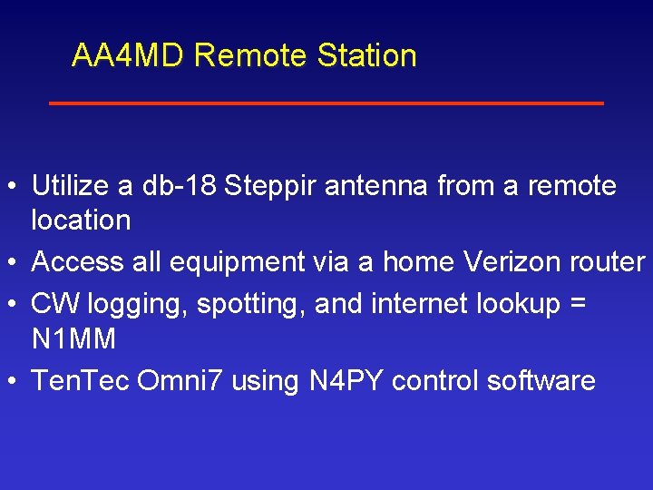 AA 4 MD Remote Station • Utilize a db-18 Steppir antenna from a remote