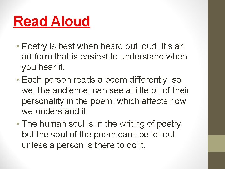 Read Aloud • Poetry is best when heard out loud. It’s an art form