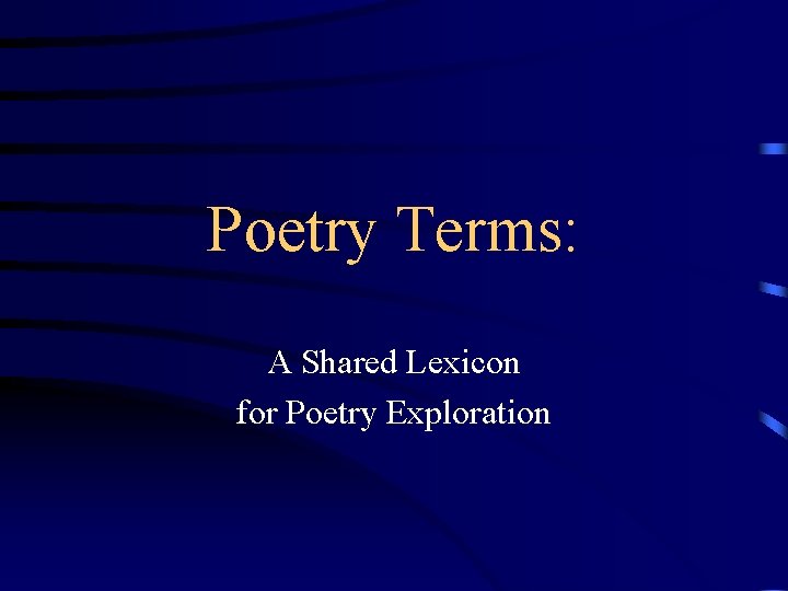 Poetry Terms: A Shared Lexicon for Poetry Exploration 