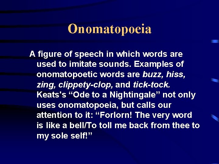 Onomatopoeia A figure of speech in which words are used to imitate sounds. Examples