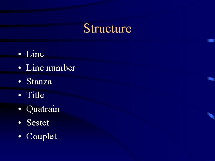Structure • • Line number Stanza Title Quatrain Sestet Couplet 