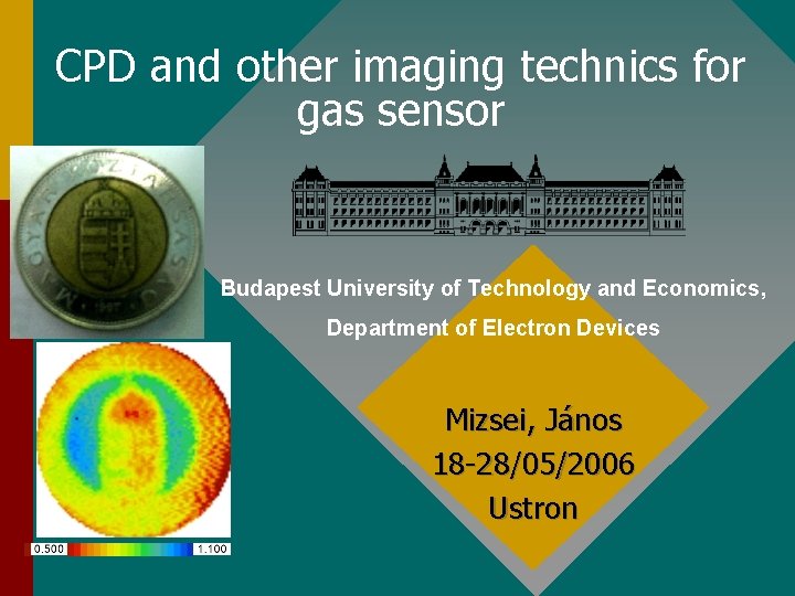 CPD and other imaging technics for gas sensor Budapest University of Technology and Economics,