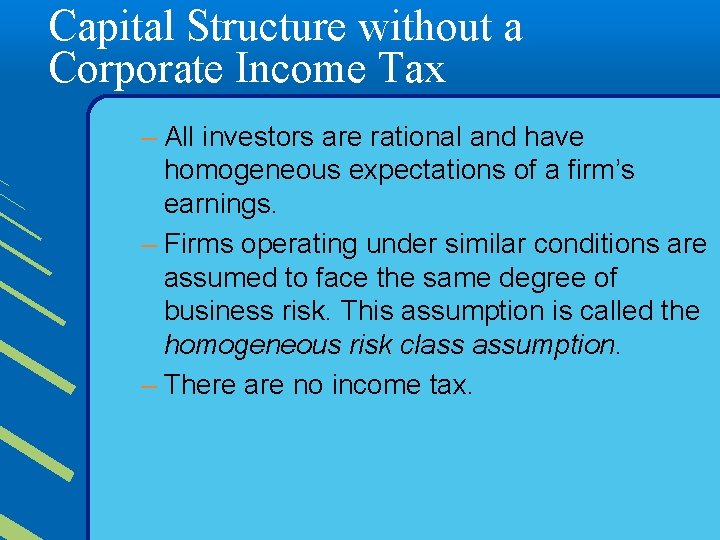 Capital Structure without a Corporate Income Tax – All investors are rational and have