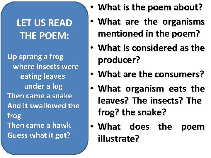LET US READ THE POEM: Up sprang a frog where insects were eating leaves