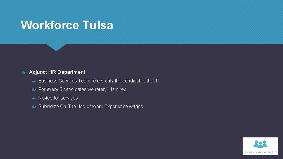 Workforce Tulsa Adjunct HR Department Business Services Team refers only the candidates that fit