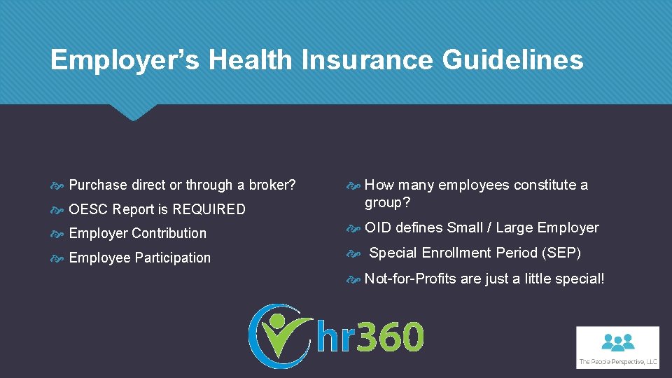 Employer’s Health Insurance Guidelines OESC Report is REQUIRED How many employees constitute a group?