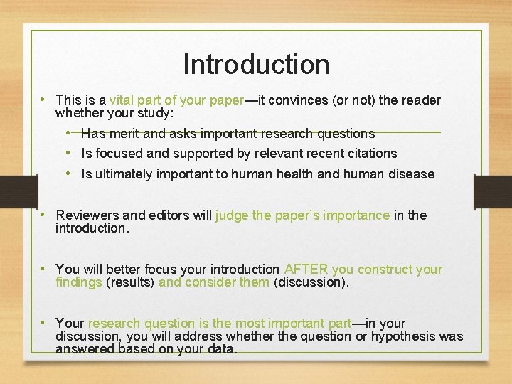 Introduction • This is a vital part of your paper—it convinces (or not) the