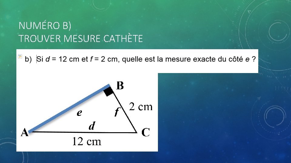 NUMÉRO B) TROUVER MESURE CATHÈTE 