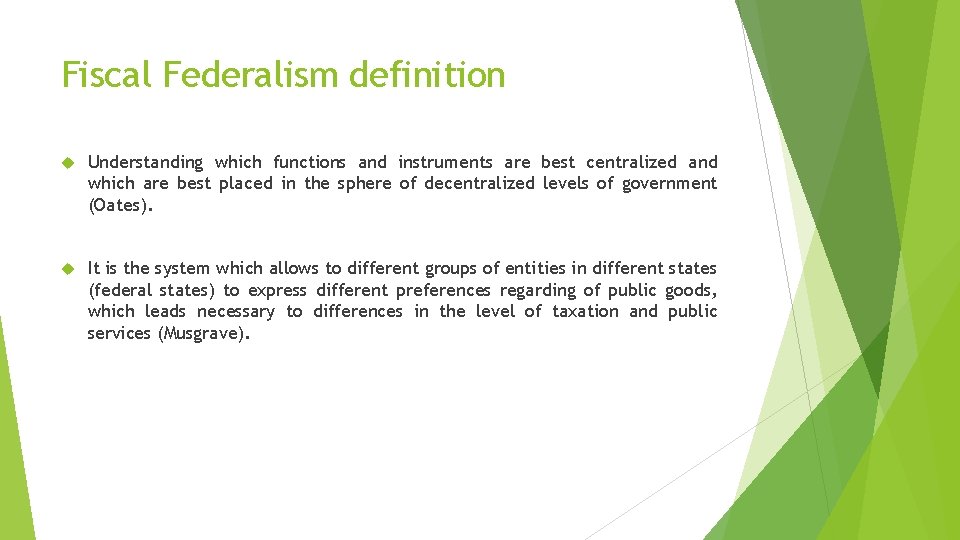 Fiscal Federalism definition Understanding which functions and instruments are best centralized and which are