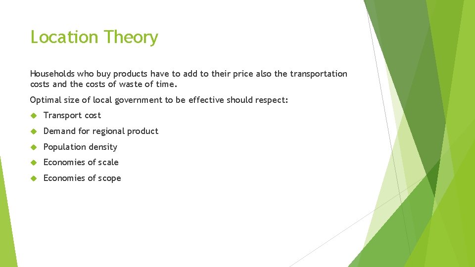 Location Theory Households who buy products have to add to their price also the