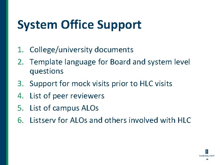 System Office Support 1. College/university documents 2. Template language for Board and system level