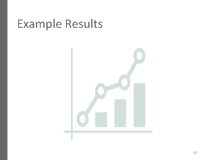 Example Results 18 