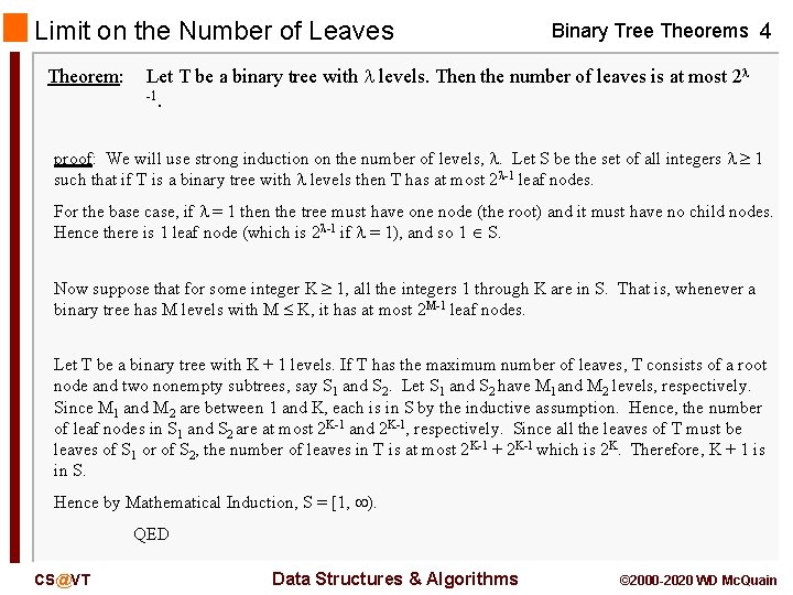 Limit on the Number of Leaves Theorem: Binary Tree Theorems 4 Let T be