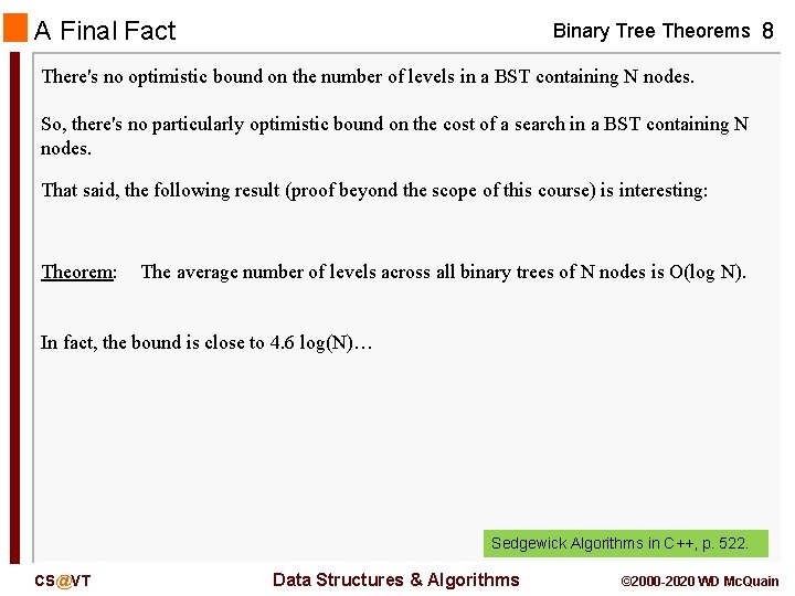A Final Fact Binary Tree Theorems 8 There's no optimistic bound on the number