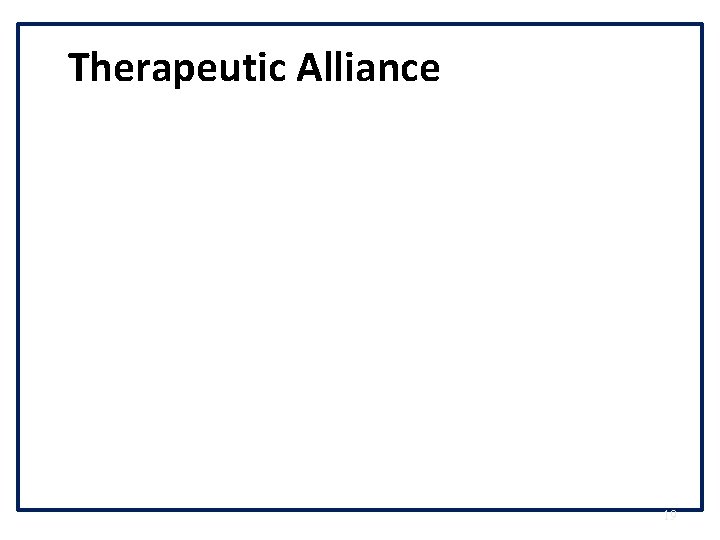 Therapeutic Alliance 19 