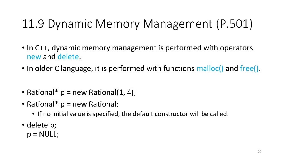 11. 9 Dynamic Memory Management (P. 501) • In C++, dynamic memory management is