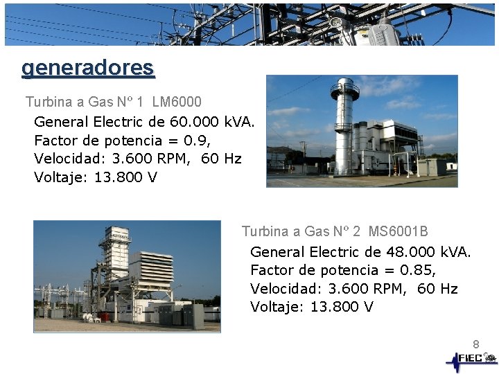 generadores Turbina a Gas Nº 1 LM 6000 General Electric de 60. 000 k.